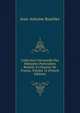 Collection Universelle Des M?moires Particuliers Relatifs ? L'histoire De France, Volume 12 (French Edition), Jean-Antoine Roucher 