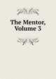 The Mentor, Volume 3, 