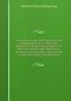The Memoir and Writings of James Handasyd Perkins: Historical Sketches: Mohammed. Gregory the Seventh and His Age. Saint Louis of France. the Founder . Discoveries in the Ohio Valley. the Pioneers, William Henry Channing 