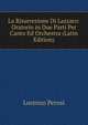 La Risurrezione Di Lazzaro: Oratorio in Due Parti Per Canto Ed Orchestra (Latin Edition), Lorenzo Perosi 
