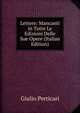 Lettere: Mancanti in Tutte Le Edizioni Delle Sue Opere (Italian Edition), Giulio Perticari 