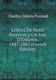 Lettres De Henri Perreyve a Un Ami D'Enfance, 1847-1865 (French Edition), Charles-Alexis Perraud 