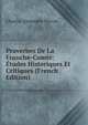 Proverbes De La Franche-Comte: Etudes Historiques Et Critiques (French Edition), Charles Alexandre Perron 