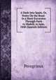 A Dash Into Spain, Or, Notes On the Road: In a Short Excursion Through Paris to Madrid, in June, 1848 (Spanish Edition), Peregrinus 