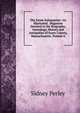 The Essex Antiquarian: An Illustrated . Magazine Devoted to the Biography, Genealogy, History and Antiquities of Essex County, Massachusetts, Volume 6, Sidney Perley 