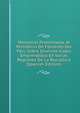 Memorias Presentadas Al Ministerio De Fomento Del Peru Sobre Diversos Viajes Emprendidos En Varias Regiones De La Republica (Spanish Edition), 