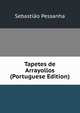 Tapetes de Arrayollos (Portuguese Edition), Sebastiao Pessanha 