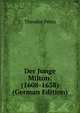 Der Junge Milton: (1608-1638) (German Edition), Theodor Pesta 