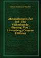 Abhandlungen Zur Erd- Und Volkerkunde, Herausg. Von J. Lowenberg (German Edition), Oscar Ferdinand Peschel 