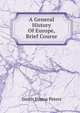 A General History Of Europe, Brief Course, Smith Emma Peters 
