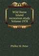 Wild Horse Island recreation study Volume 1978, Philley M. Peter 