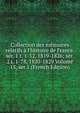 Collection des m?moires relatifs ? l'histoire de France. s?r. 1 t. 1-52, 1819-1826; s?r. 2 t. 1-78, 1820-1829 Volume 15, ser.1 (French Edition), 