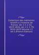 Collection des m?moires relatifs ? l'histoire de France. s?r. 1 t. 1-52, 1819-1826; s?r. 2 t. 1-78, 1820-1829 Volume 17, ser.1 (French Edition), 