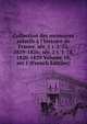 Collection des m?moires relatifs ? l'histoire de France. s?r. 1 t. 1-52, 1819-1826; s?r. 2 t. 1-78, 1820-1829 Volume 18, ser.1 (French Edition), 