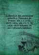 Collection des m?moires relatifs ? l'histoire de France. s?r. 1 t. 1-52, 1819-1826; s?r. 2 t. 1-78, 1820-1829 Volume 19, ser.1 (French Edition), 