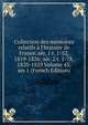 Collection des m?moires relatifs ? l'histoire de France. s?r. 1 t. 1-52, 1819-1826; s?r. 2 t. 1-78, 1820-1829 Volume 43, ser.1 (French Edition), 