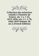 Collection des m?moires relatifs ? l'histoire de France. s?r. 1 t. 1-52, 1819-1826; s?r. 2 t. 1-78, 1820-1829 Volume 58, ser.2 (French Edition), 