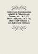 Collection des m?moires relatifs ? l'histoire de France. s?r. 1 t. 1-52, 1819-1826; s?r. 2 t. 1-78, 1820-1829 Volume 7, ser.2 (French Edition), 