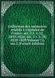 Collection des m?moires relatifs ? l'histoire de France. s?r. 1 t. 1-52, 1819-1826; s?r. 2 t. 1-78, 1820-1829 Volume 72, ser.2 (French Edition), 