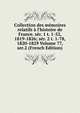 Collection des m?moires relatifs ? l'histoire de France. s?r. 1 t. 1-52, 1819-1826; s?r. 2 t. 1-78, 1820-1829 Volume 77, ser.2 (French Edition), 
