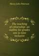 The teaching of citizenship: an outline for grades one to nine inclusive, Henry John Peterson 
