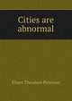Cities are abnormal, Elmer Theodore Peterson 