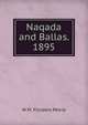 Naqada and Ballas. 1895, W. M. Flinders Petrie 
