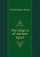 The religion of Ancient Egypt, W. M. Flinders Petrie 