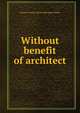 Without benefit of architect, Frazier Forman. [from old catalo Peters 