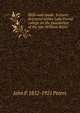 Bible and spade; lectures delivered before Lake Forest college on the foundation of the late William Bross, John P. 1852-1921 Peters 