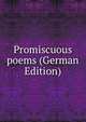 Promiscuous poems (German Edition), 