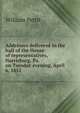 Addresses delivered in the hall of the House of representatives, Harrisburg, Pa. on Tuesday evening, April 6, 1852, William Pettit 