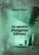 Az apostol (Hungarian Edition), Sandor Petfi 