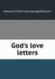God's love letters, Edward S. [from old catalog] Peterson 