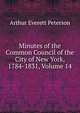 Minutes of the Common Council of the City of New York, 1784-1831, Volume 14, Arthur Everett Peterson 