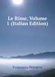 Le Rime, Volume 1 (Italian Edition), Francesco Petrarca 