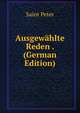 Ausgewahlte Reden . (German Edition), Saint Peter 