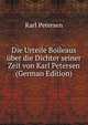 Die Urteile Boileaus uber die Dichter seiner Zeit von Karl Petersen (German Edition), Karl Petersen 