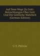 Auf Dem Wege Zu Gott: Betrachtungen Uber Gott Und Die Gottliche Wahrheit (German Edition), G S. Petrow 