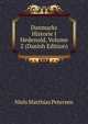 Danmarks Historie I Hedenold, Volume 2 (Danish Edition), Niels Matthias Petersen 