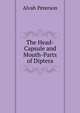 The Head-Capsule and Mouth-Parts of Diptera, Alvah Peterson 