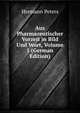 Aus Pharmazeutischer Vorzeit in Bild Und Wort, Volume 1 (German Edition), Hermann Peters 