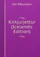 Kirkjurjettur (Icelandic Edition), Jon Petursson 