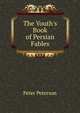 The Youth's Book of Persian Fables, Peter Peterson 