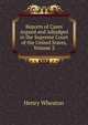 Reports of Cases Argued and Adjudged in the Supreme Court of the United States, Volume 2, Henry Wheaton 