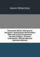 Deutsches Reich: Konigreich Preussen. Statistische Nachrichten Uber Das Unterrichtswesen. German Empire.--Prussia. Instruction. Official Returns (German Edition), Alwin Petersilie 