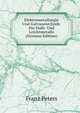Elektrometallurgie Und Galvanotechnik: Die Halb- Und Leichtmetalle (German Edition), Franz Peters 