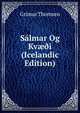 Salmar Og Kv??i (Icelandic Edition), Grimur Thomsen 