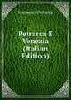 Petrarca E Venezia (Italian Edition), Francesco Petrarca 