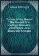 Toilers of the Home: The Record of a College Woman's Experience As a Domestic Servant, Lillian Pettengill 